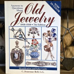 ANSWERS TO QUESTIONS ABOUT OLD JEWELRY 1840~1950 7th EDITION
